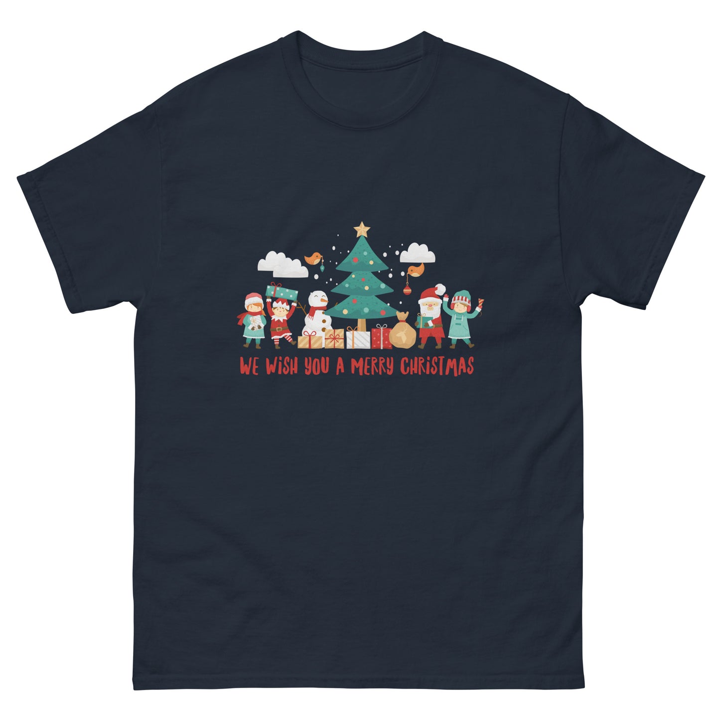 We wish you a Merry Christmas-  classic tee